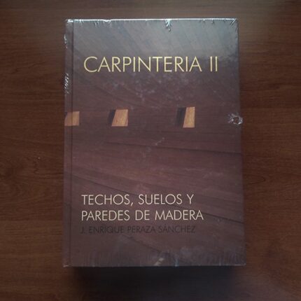 Libro Carpintería II - Techos, suelos y paredes de madera