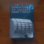 Libro Estructuras de Madera, Diseño y Cálculo