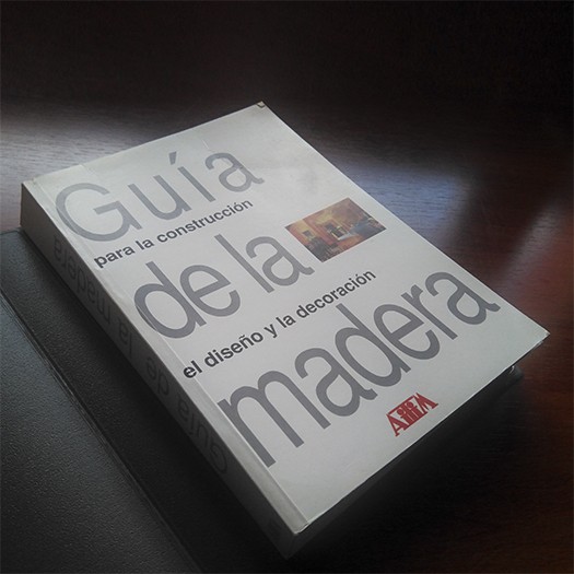 Libro Guía de la Madera para la Construcción, el Diseño y la Decoración