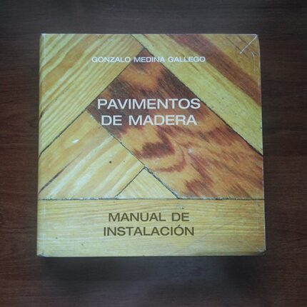 Libro Pavimentos de Madera - Manual de instalación