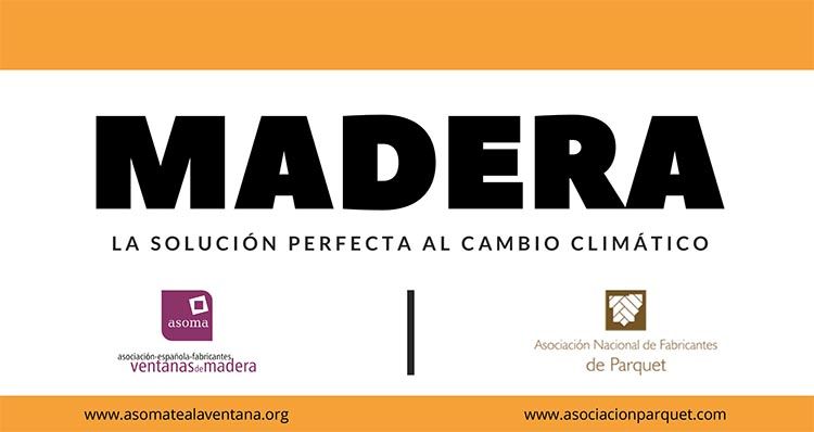 Madera, la solución perfecta al cambio climático - ASOMA - Asociación Nacional de Fabricantes de Parquet